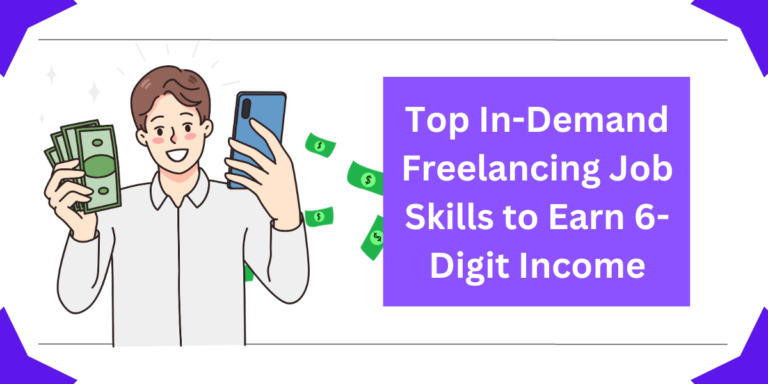 Top 9+ In Demand Freelancing Job Skills to Earn 6-Digit Income